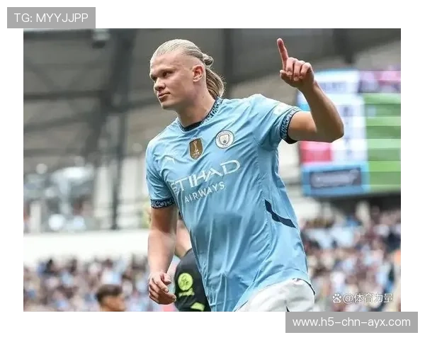 哈兰德国脚缺阵，豪门争相出手临阵：冠军之路的竞争新风云